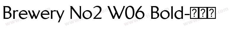 Brewery No2 W06 Bold字体转换